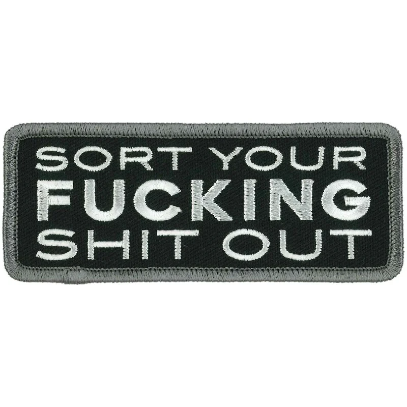 Urban Style Hot Leathers Sort Your Fucking Shit Out Patch PPW1004