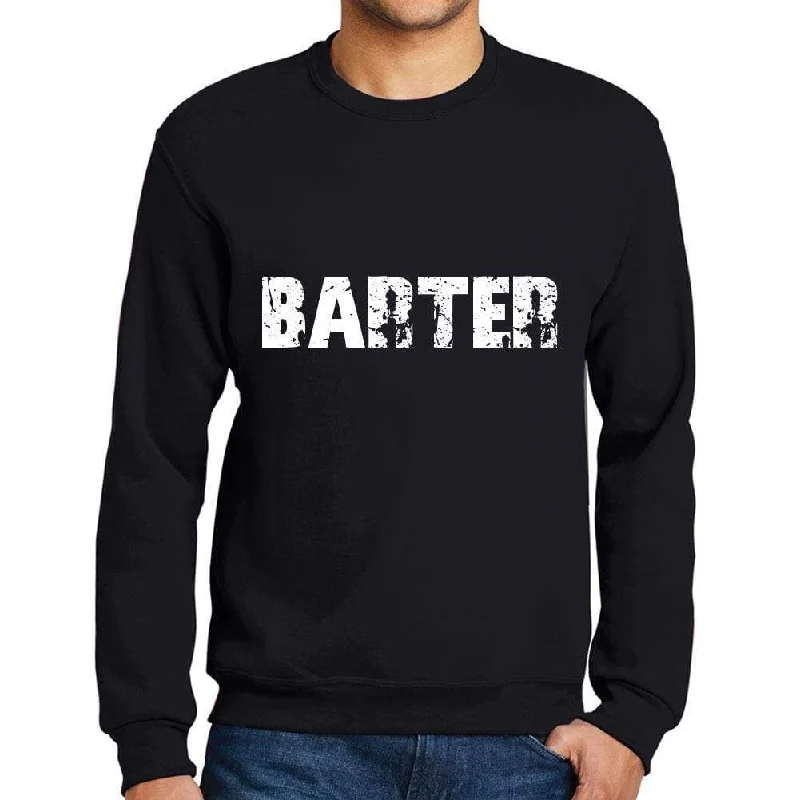 Wearable At Home Or Out Men's Printed Graphic Sweatshirt Popular Words BARTER Deep Black