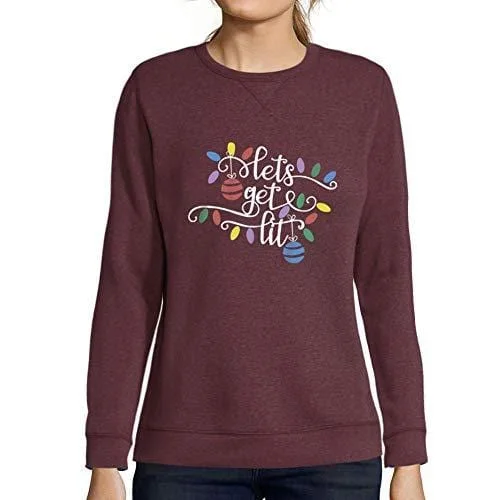 Nightclub Style Ultrabasic - Femme Graphique Lets Get Lit Sweatshirt Action de Grâces Xmas Cadeau Idées Tee Bordeaux