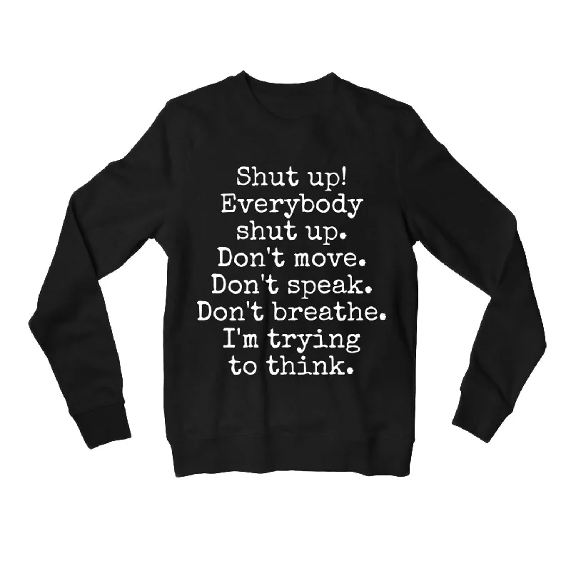 Carefree Sherlock Sweatshirt - Shut Up