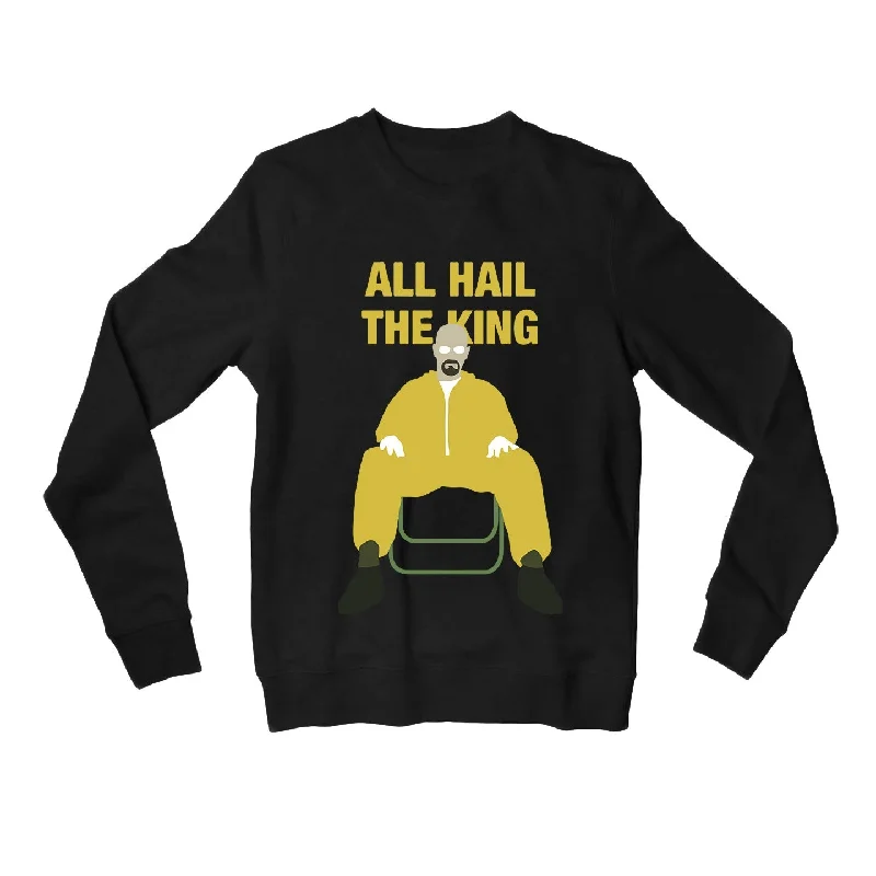 Cozy Essentials Wear Breaking Bad Sweatshirt - All Hail The King