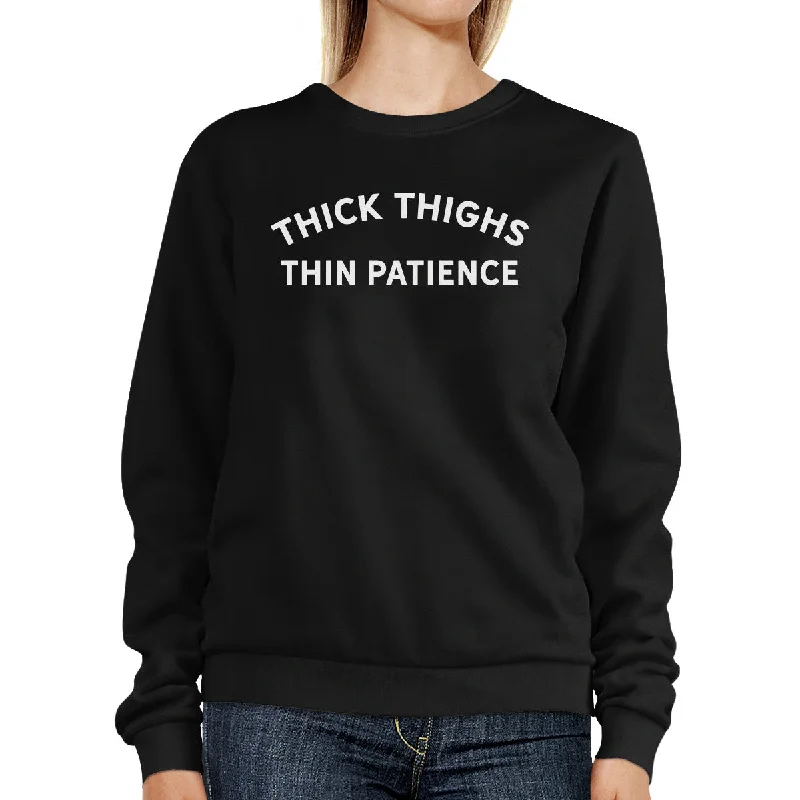 Trendy Comfort Thick Thighs Thin Patience Sweatshirt Funny Gifts For Christmas