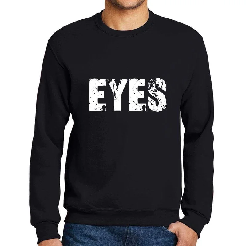 Advanced Customization Men's Printed Graphic Sweatshirt Popular Words EYES Deep Black